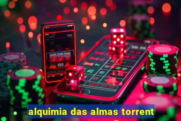 alquimia das almas torrent